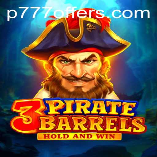 Unveiling the Thrilling World of 3PirateBarrels: Adventure Awaits with p777