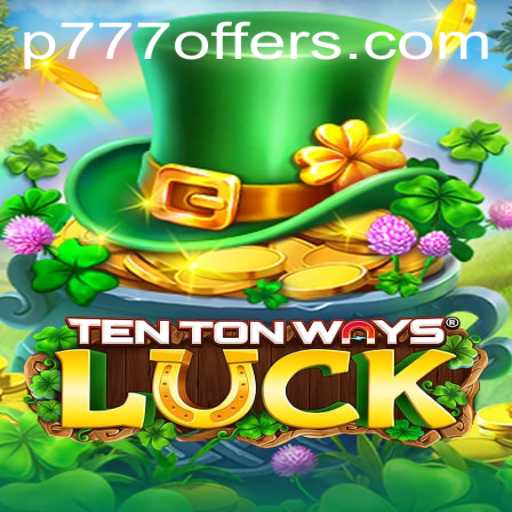 The Exciting World of TenTonWaysLuck Unveiled