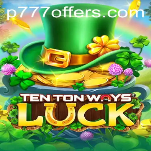 The Exciting World of TenTonWaysLuck Unveiled