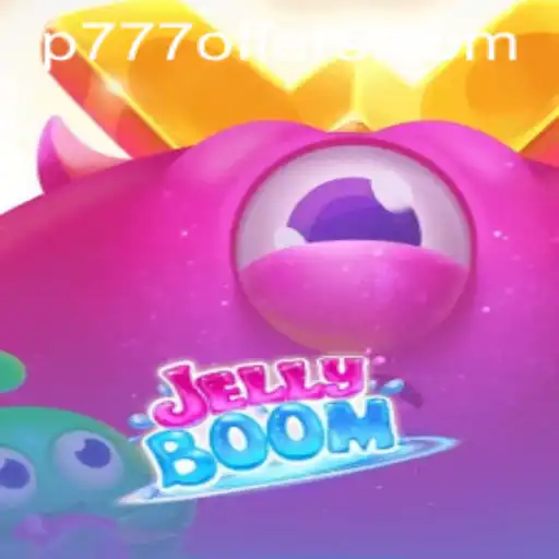 Exploring JellyBoom: The Addictive World of P777